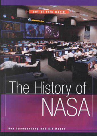 Beispielbild fr Out of This World: the History of NASA zum Verkauf von Better World Books