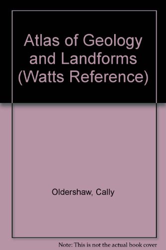 9780531117743: Atlas of Geology and Landforms (Watts Reference)