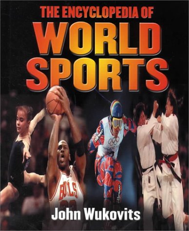 Beispielbild fr The Encyclopedia of World Sports zum Verkauf von Better World Books