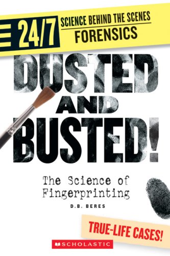 Stock image for Dusted and Busted! : The Science of Fingerprinting for sale by Better World Books: West