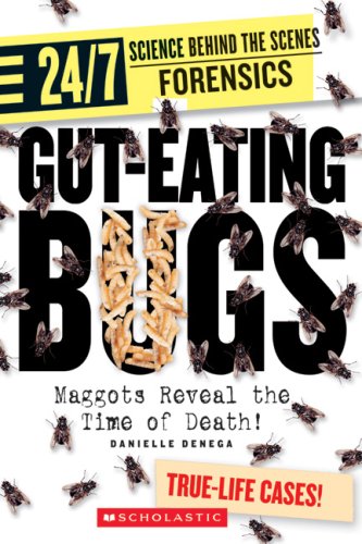 Beispielbild fr Gut-Eating Bugs : Maggots Reveal the Time of Death! zum Verkauf von Better World Books