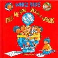 Stock image for Tell Me How Much It Weighs (Whiz Kids) for sale by HPB Inc.