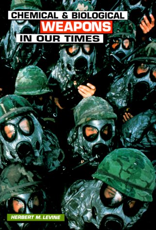 Imagen de archivo de Chemical and Biological Weapons in Our Times a la venta por Better World Books