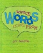 Stock image for Where Words Come From for sale by Better World Books