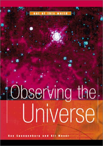 Observing the Universe (Out of This World)