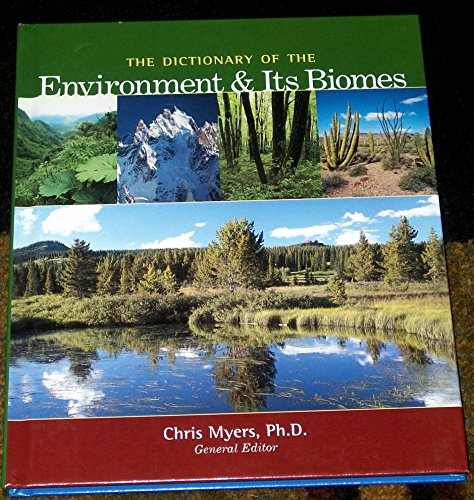 Beispielbild fr The Dictionary of the Environment and Its Biomes zum Verkauf von Better World Books