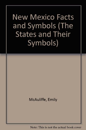Stock image for New Mexico Facts and Symbols (The States and Their Symbols) for sale by Irish Booksellers