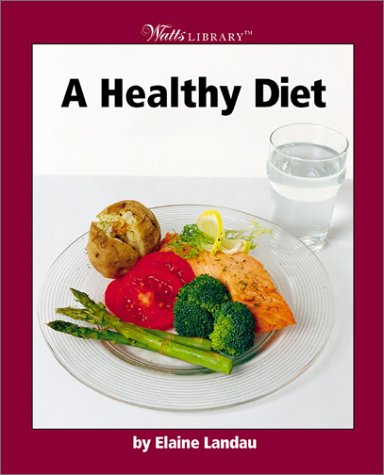 9780531120279: A Healthy Diet