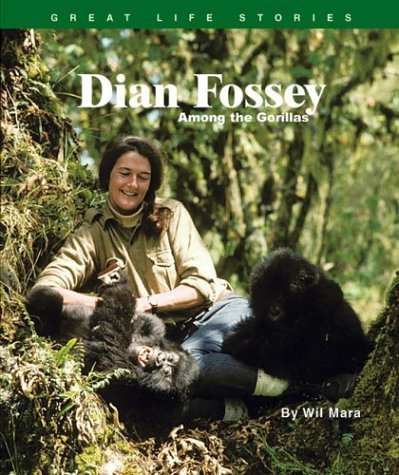 Dian Fossey: Among the Gorillas (Great Life Stories) (9780531120590) by Mara, Wil