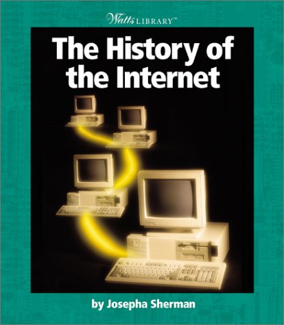Stock image for Watts Library: History of Internet for sale by Better World Books