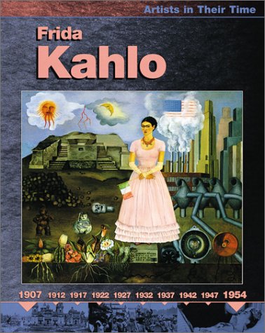 Stock image for Frida Kahlo (Artists in Their Time) for sale by Hawking Books