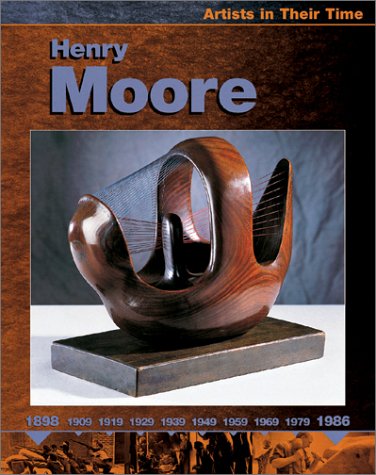 9780531122419: Henry Moore (Artists in Their Time)