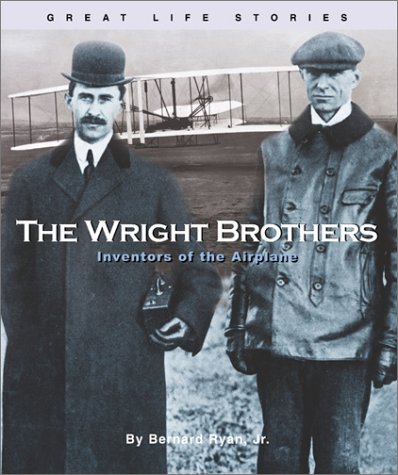 Imagen de archivo de The Wright Brothers: Inventors of the Airplane (Great Life Stories-Inventors and Scientists) a la venta por ZBK Books