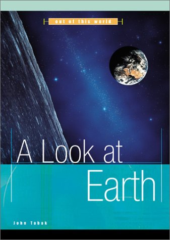 9780531122662: A Look at Earth (Out of This World)