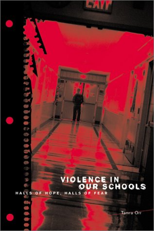 Beispielbild fr Violence in Our Schools: Halls of Hope, Halls of Fear (Social Studies: Teen Issues) zum Verkauf von Booketeria Inc.