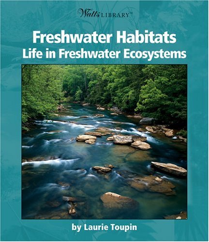 Beispielbild fr Freshwater Habitats : Life in Freshwater Ecosystems zum Verkauf von Better World Books