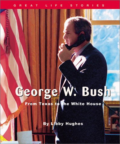 Stock image for Great Life Stories: George W. Bush for sale by Better World Books