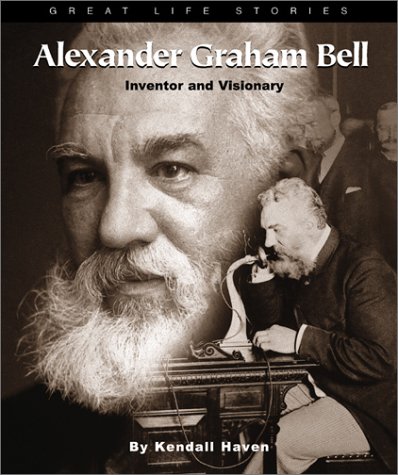 Beispielbild fr Alexander Graham Bell : Inventor and Visionary zum Verkauf von Better World Books