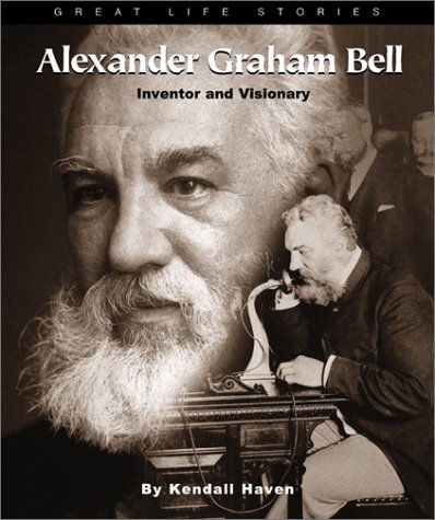 9780531123140: Alexander Graham Bell: Inventor and Visionary (Great Life Stories)