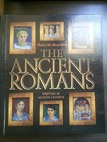 Beispielbild fr The Ancient Romans (People of the Ancient World) zum Verkauf von Books of the Smoky Mountains