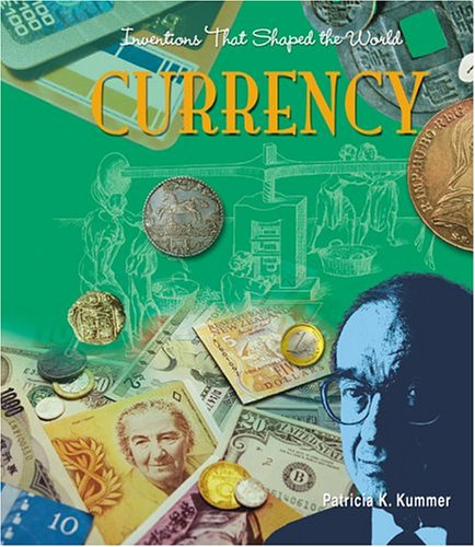 Imagen de archivo de Currency (Inventions That Shaped the World) a la venta por More Than Words