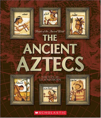 Beispielbild fr The Ancient Aztecs zum Verkauf von Better World Books