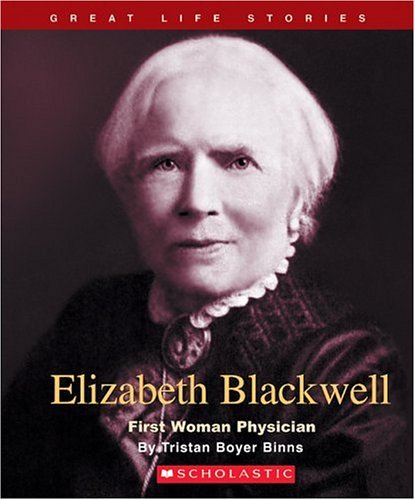 Stock image for Elizabeth Blackwell : First Woman Physician for sale by Better World Books