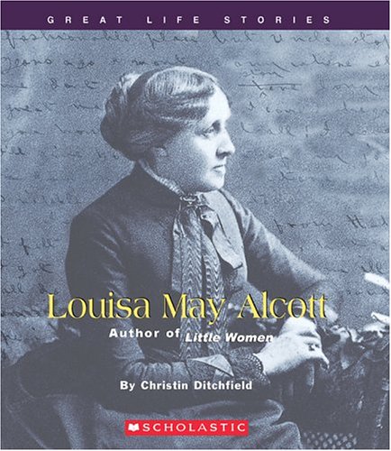 Beispielbild fr Louisa May Alcott : Author of Little Women zum Verkauf von Better World Books: West