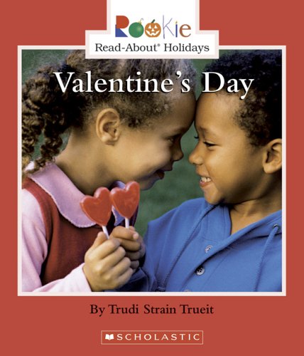 Valentine's Day (Rookie Read-About Holidays) - Trueit, Trudi Strain