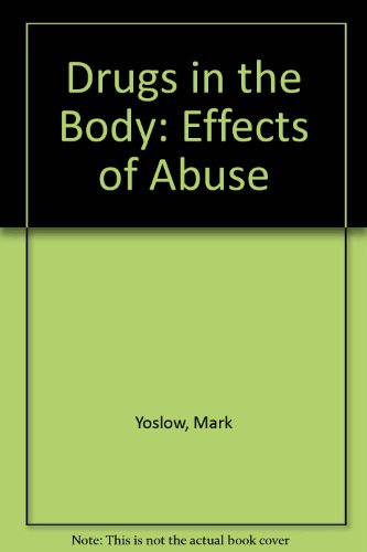 Beispielbild fr Drugs in the Body: Effects of Abuse zum Verkauf von Robinson Street Books, IOBA