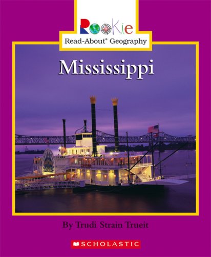 9780531125724: Mississippi (Rookie Read-About Geography)