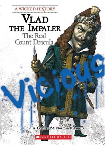 Beispielbild fr Vlad the Impaler: The Real Count Dracula (Wicked History) zum Verkauf von Books of the Smoky Mountains