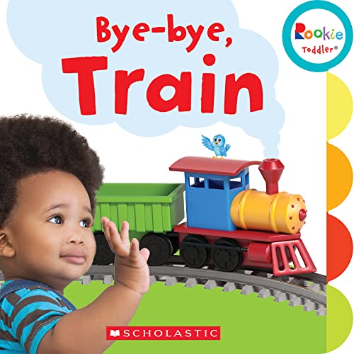 Imagen de archivo de Bye-Bye, Train (Rookie Toddler) a la venta por Better World Books