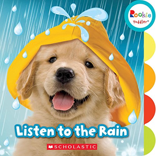 Stock image for Listen to the Rain (Rookie Toddler) for sale by Better World Books