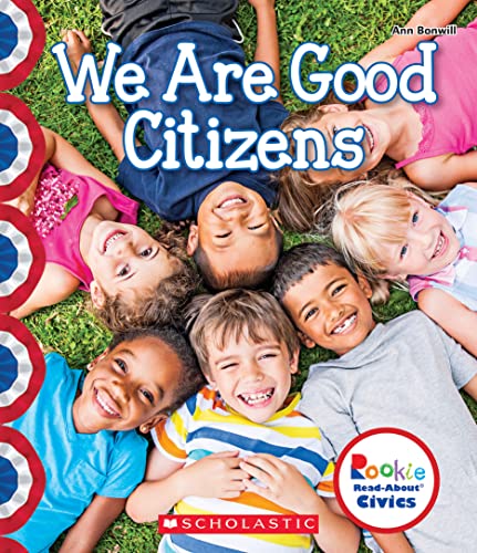 Imagen de archivo de We Are Good Citizens (Rookie Read-About Civics) (Library Edition) a la venta por Better World Books