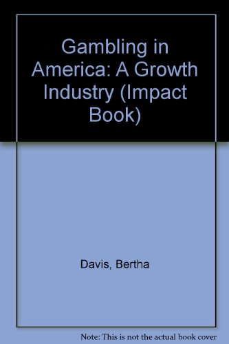Stock image for Gambling in America: A Growth Industry (Impact Book) for sale by Biblio Pursuit