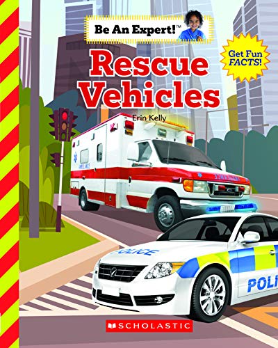 9780531131572: Rescue Vehicles (Be an Expert!)