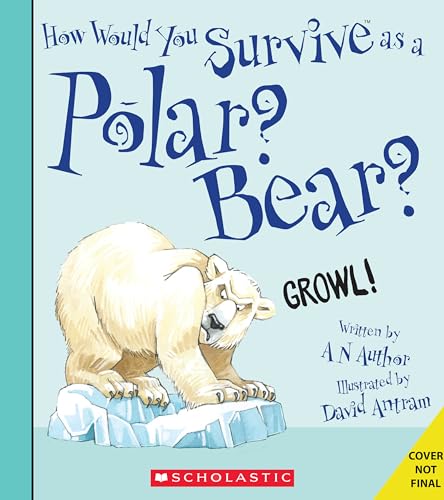 Beispielbild fr How Would You Survive as a Polar Bear? zum Verkauf von HPB-Diamond