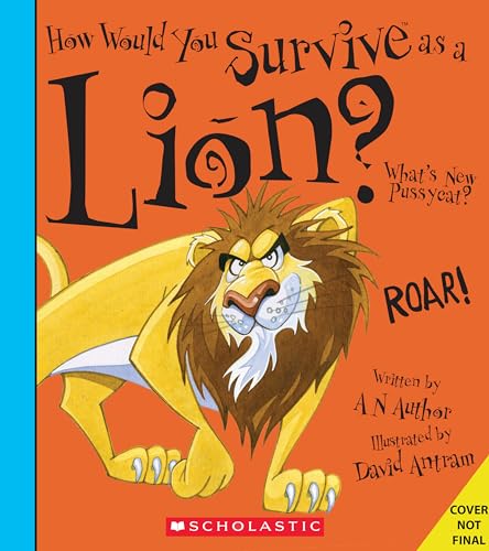 Beispielbild fr How Would You Survive As a Lion? zum Verkauf von Better World Books