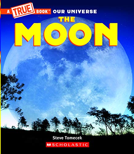 Beispielbild fr The Moon (A True Book) (A True Book (Relaunch)) zum Verkauf von Decluttr