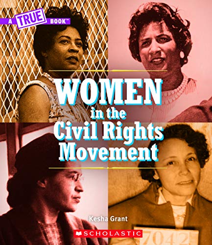 Imagen de archivo de Women in the Civil Rights Movement (A True Book) (A True Book (Relaunch)) a la venta por Goodwill of Colorado