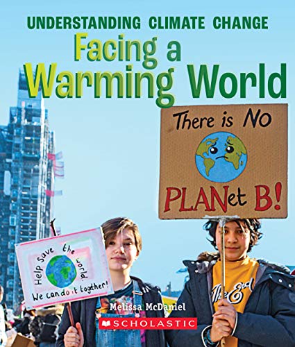 Imagen de archivo de Facing a Warming World (A True Book: Understanding Climate Change) (A True Book (Relaunch)) a la venta por Gulf Coast Books