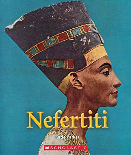 Imagen de archivo de Nefertiti (A True Book: Queens and Princesses) a la venta por Better World Books