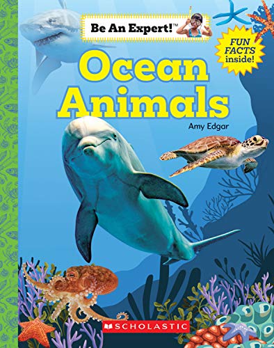 Beispielbild fr Ocean Animals (Be An Expert!) zum Verkauf von Reliant Bookstore