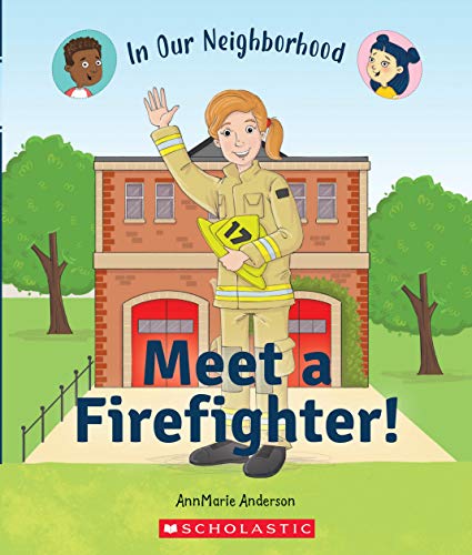 Imagen de archivo de Meet a Firefighter! (in Our Neighborhood) a la venta por ThriftBooks-Dallas
