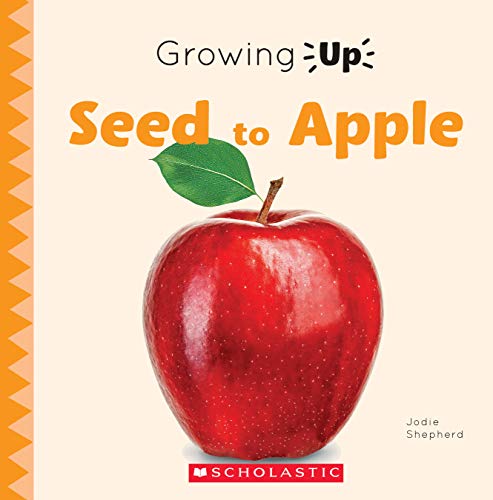 Beispielbild fr Seed to Apple (Growing Up) zum Verkauf von Decluttr