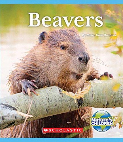 Beispielbild fr Beavers (Nature's Children) zum Verkauf von Better World Books