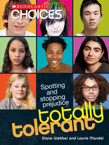 Stock image for Totally Tolerant: Spotting and Stopping Prejudice (Scholastic Choices) for sale by Ravin Books