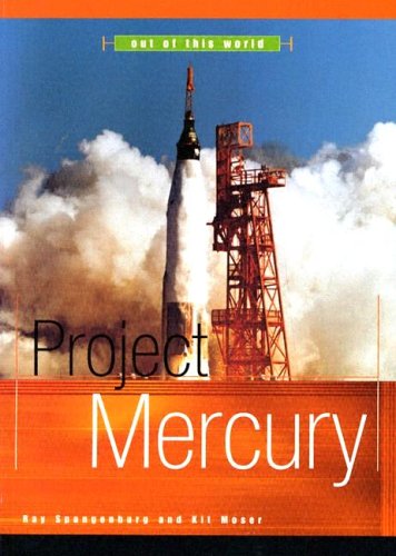Beispielbild fr Project Mercury (Out of This World) zum Verkauf von Wonder Book