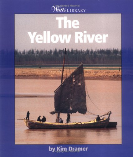 Stock image for The Yellow River (Watts Library : The World of Water) for sale by Wonder Book